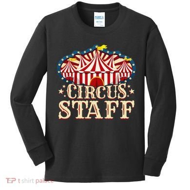 Circus Staff Circus Party Kids Long Sleeve Shirt