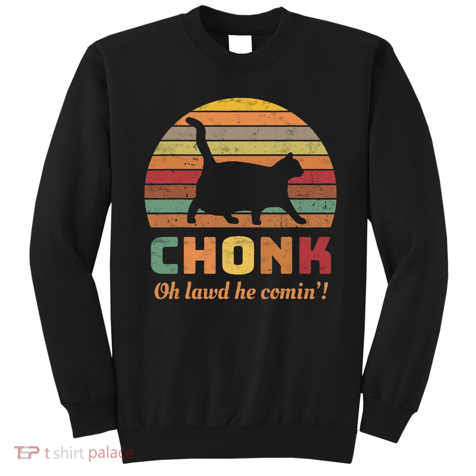 Chonk Scale Cat Chonk Cat Sweatshirt