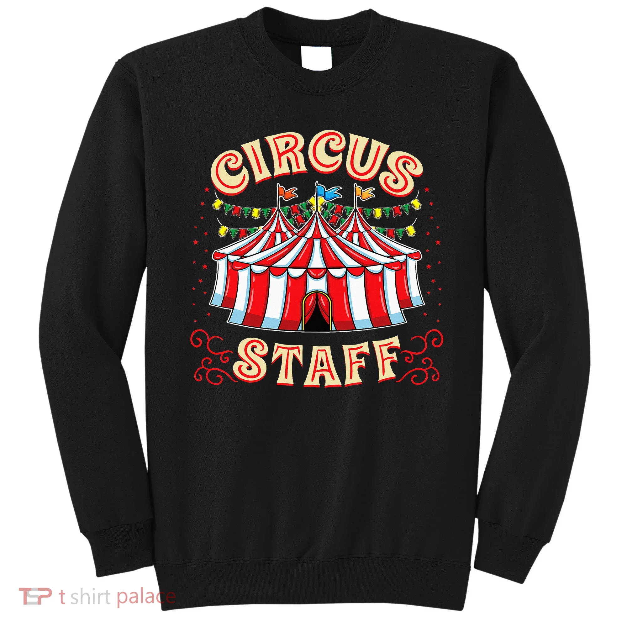 Circus Staff Circus Themed Party Sweatshirt