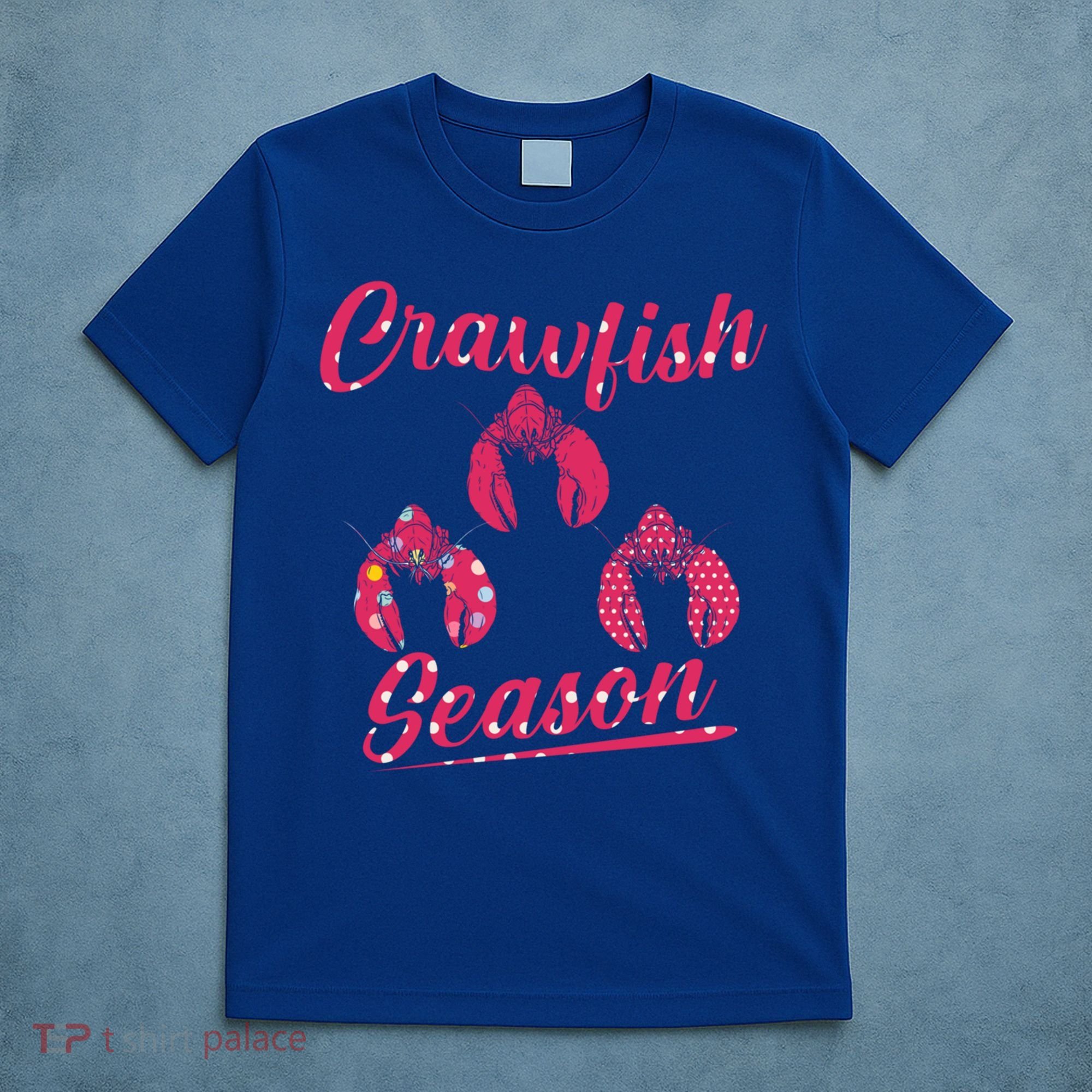 Crawfish Season Crayfish Cook Boil Lobster Gift T-Shirt