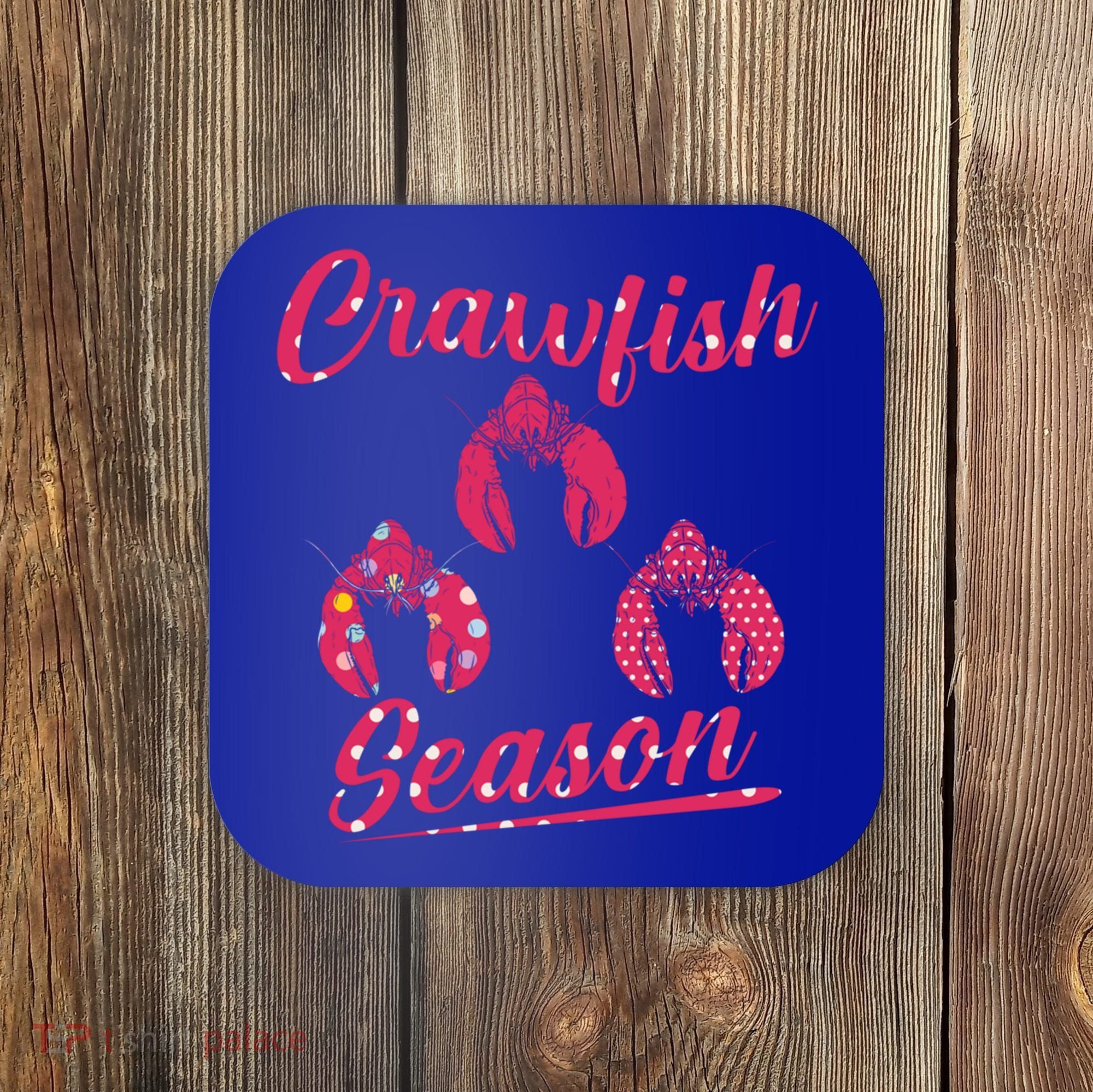 Crawfish Season Crayfish Cook Boil Lobster Gift Coaster