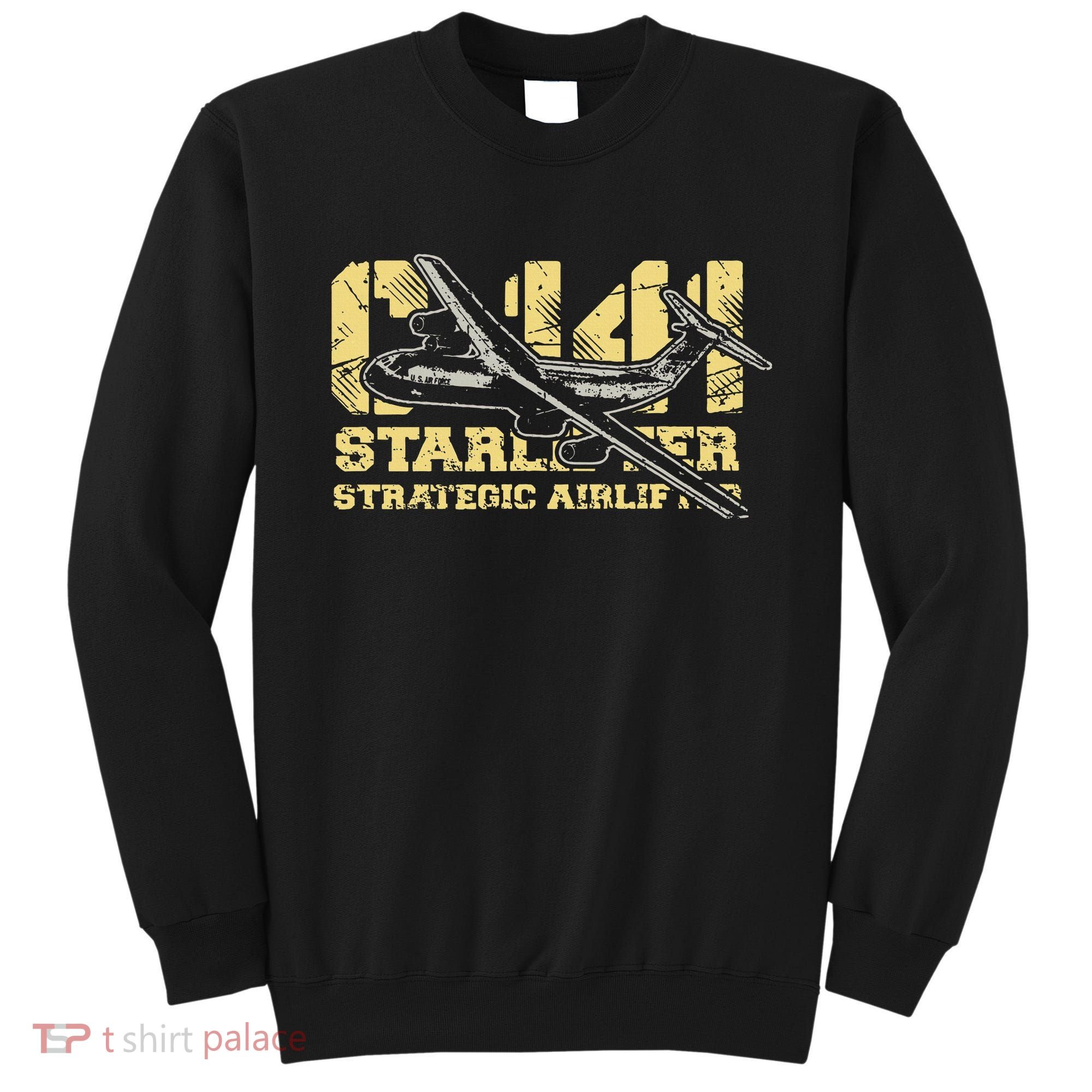 C141 Starlifter C141 Strategic Airlifter Military Aircraft Sweatshirt