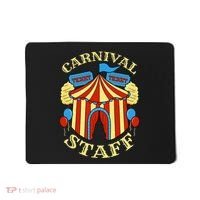 Carnival Staff Circus Event Security Ringmaster Lover Quote Mousepad thumb 0