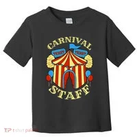 Carnival Staff Circus Event Security Ringmaster Lover Quote Toddler T-Shirt thumb 0