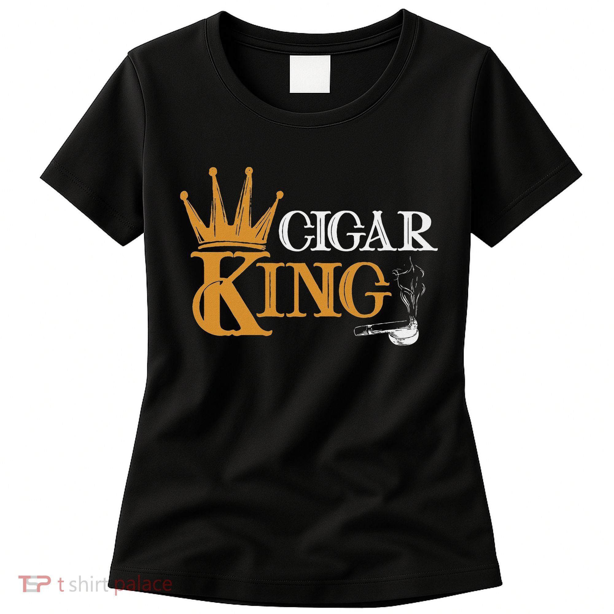 Cigar Smoking Connoisseur Tobacco Cigar King Women's T-Shirt