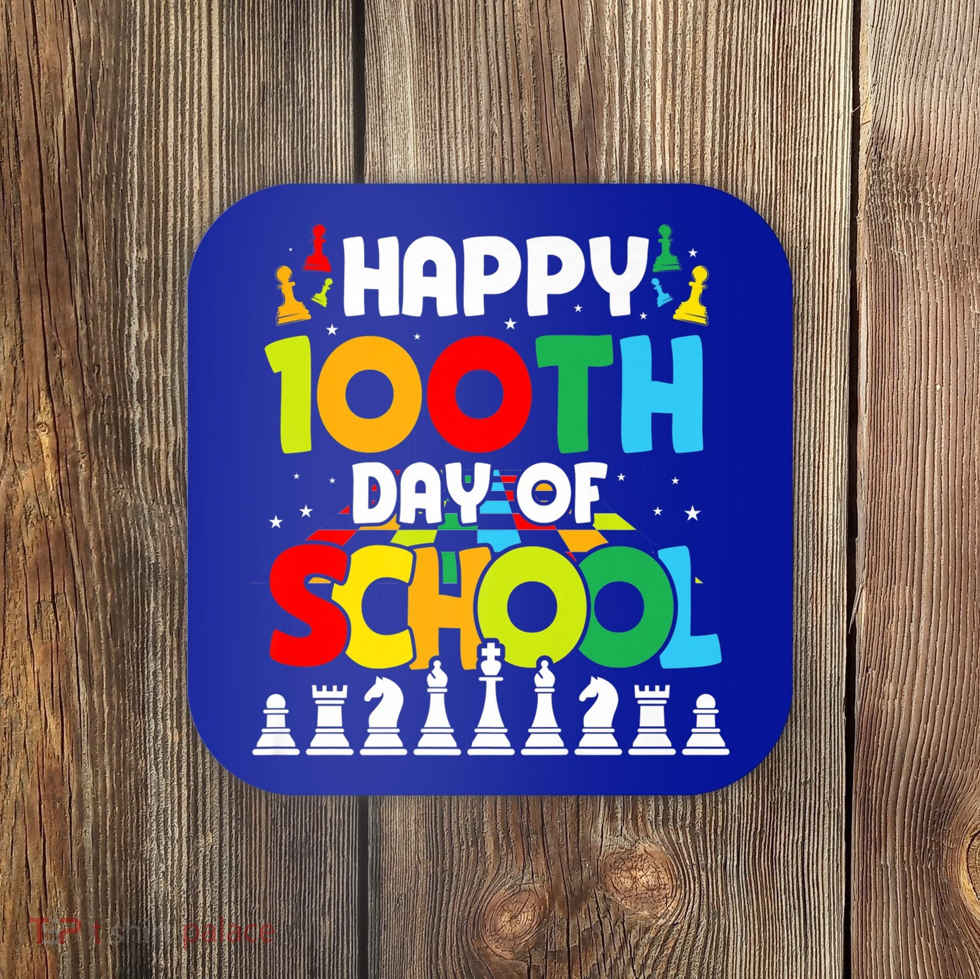Chess Stuff Chess Club Chess Merch 100th Day Of School Chess Gift Coaster