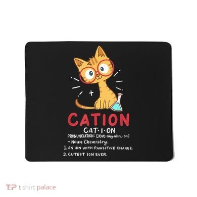 Cation Science Cat Funny Chemistry Chemist Science Teacher Mousepad