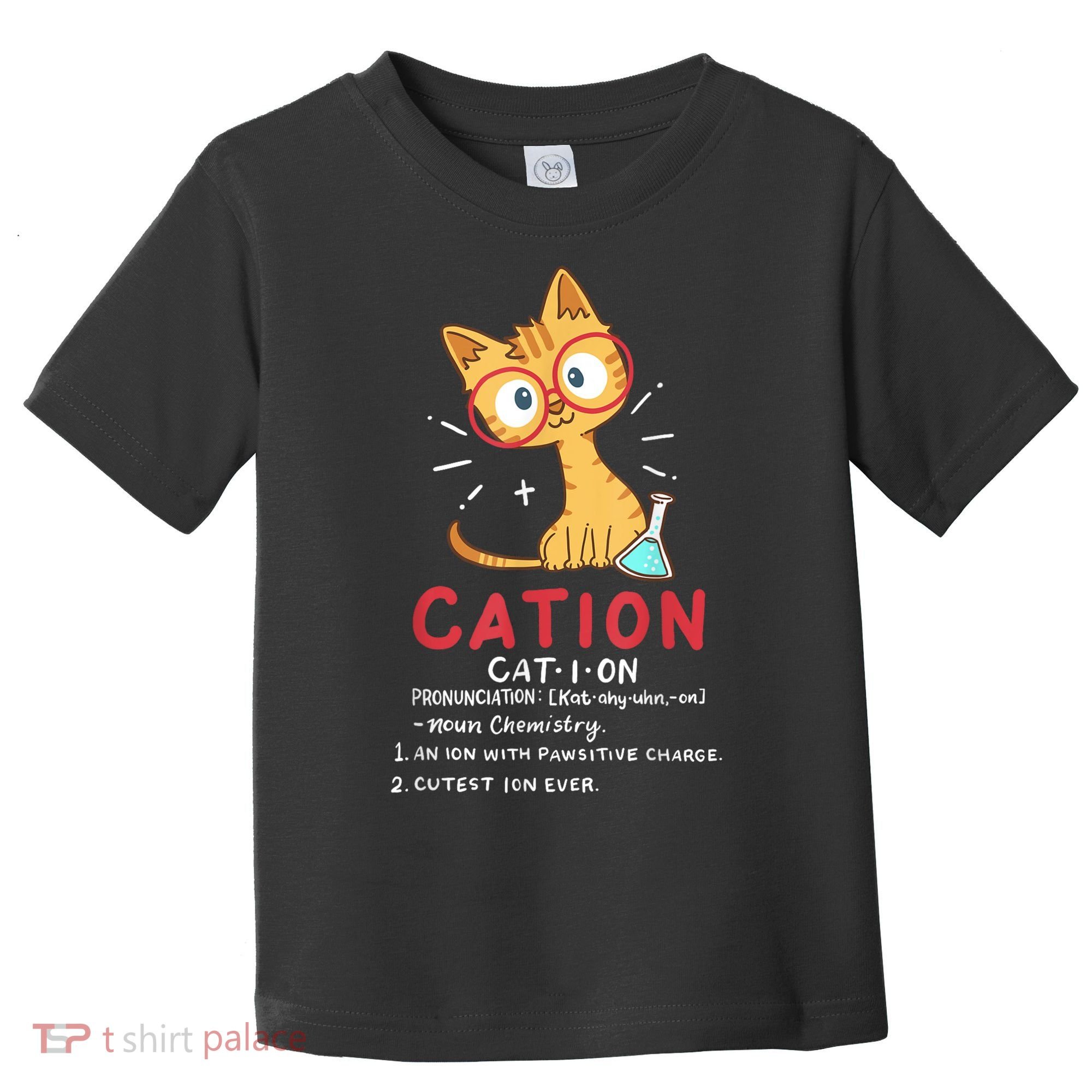 Cation Science Cat Funny Chemistry Chemist Science Teacher Toddler T-Shirt
