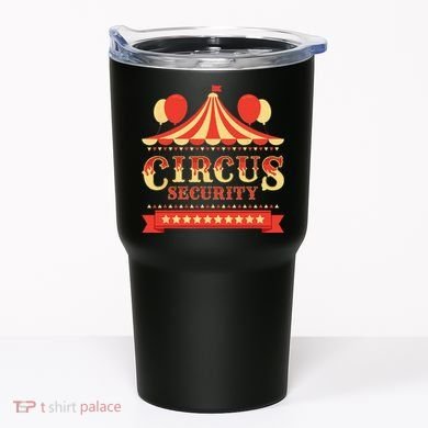 Circus Security Circus Birthday Party Circus Costume Tumbler