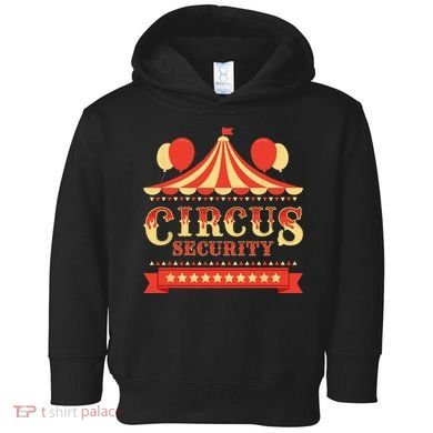 Circus Security Circus Birthday Party Circus Costume Toddler Hoodie