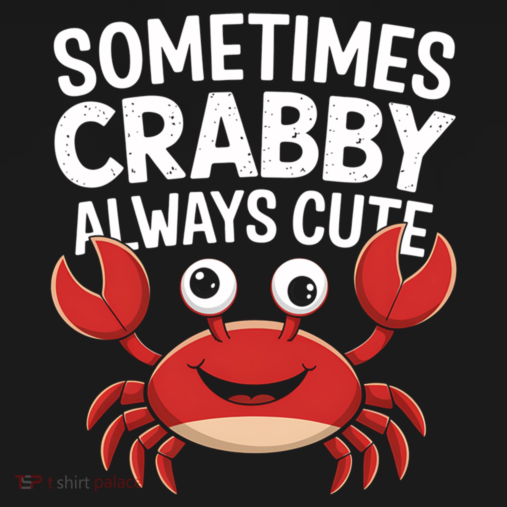 Crab Sometimes Crabby Always Cute Funny Sea Life Gift Women's Hoodie