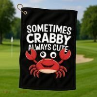 Crab Sometimes Crabby Always Cute Funny Sea Life Gift Golf Towel thumb 1