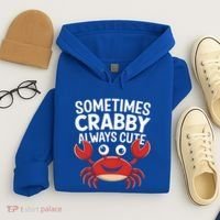 Crab Sometimes Crabby Always Cute Funny Sea Life Gift Hoodie thumb 4