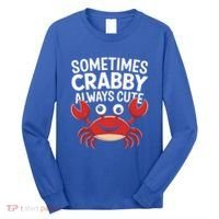 Crab Sometimes Crabby Always Cute Funny Sea Life Gift Long Sleeve Shirt thumb 0