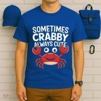 Crab Sometimes Crabby Always Cute Funny Sea Life Gift T-Shirt thumb 6