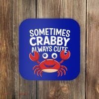 Crab Sometimes Crabby Always Cute Funny Sea Life Gift Coaster thumb 0