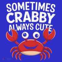 Crab Sometimes Crabby Always Cute Funny Sea Life Gift Mousepad thumb 1