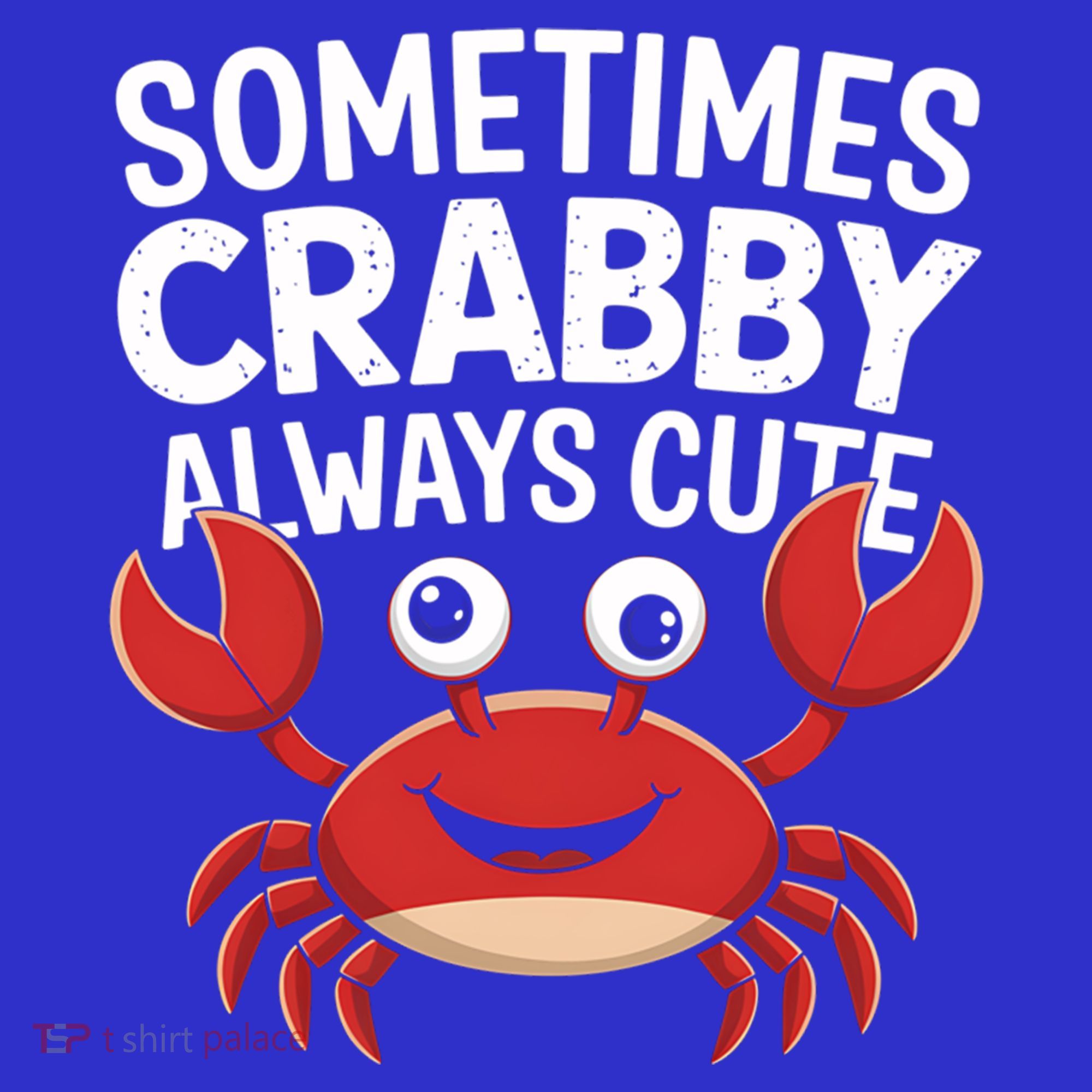 Crab Sometimes Crabby Always Cute Funny Sea Life Gift Mousepad