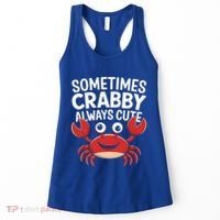 Crab Sometimes Crabby Always Cute Funny Sea Life Gift Women's Tank Top thumb 0