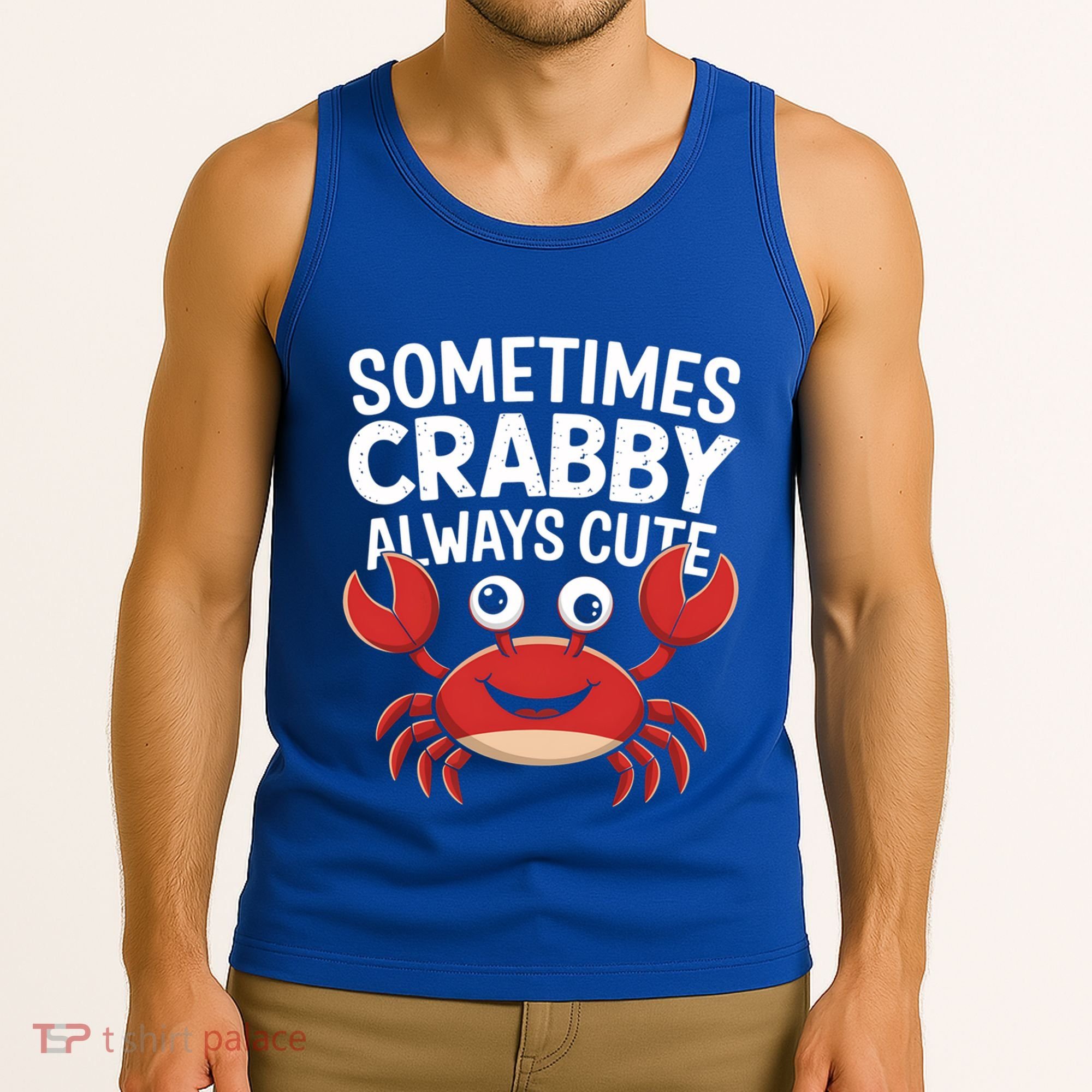 Crab Sometimes Crabby Always Cute Funny Sea Life Gift Tank Top