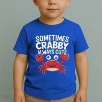 Crab Sometimes Crabby Always Cute Funny Sea Life Gift Toddler T-Shirt thumb 2