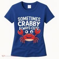 Crab Sometimes Crabby Always Cute Funny Sea Life Gift Women's T-Shirt thumb 0