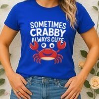 Crab Sometimes Crabby Always Cute Funny Sea Life Gift Women's T-Shirt thumb 2