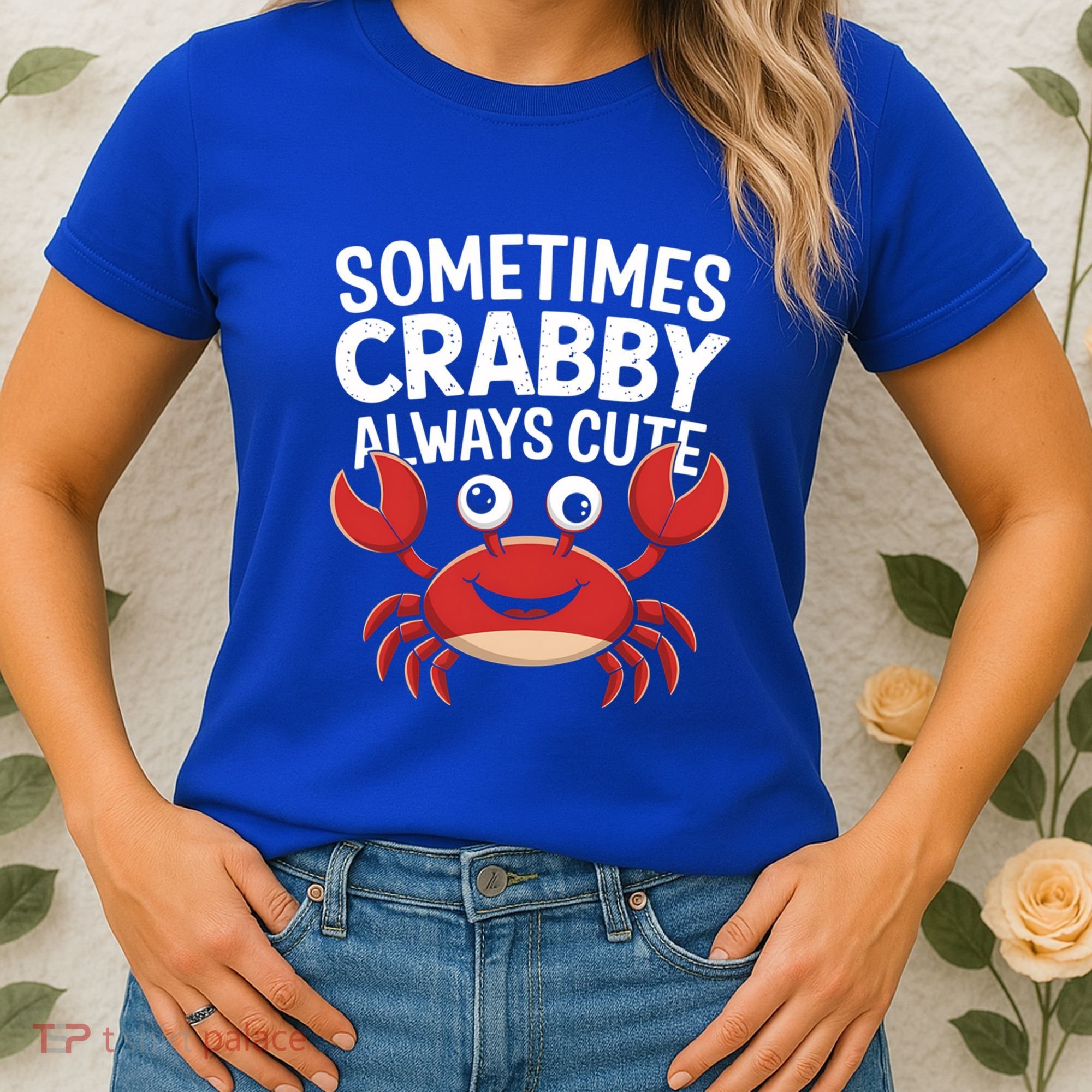 Crab Sometimes Crabby Always Cute Funny Sea Life Gift Women's T-Shirt