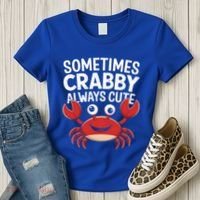 Crab Sometimes Crabby Always Cute Funny Sea Life Gift Women's T-Shirt thumb 3