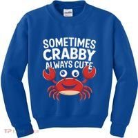 Crab Sometimes Crabby Always Cute Funny Sea Life Gift Kids Sweatshirt thumb 0