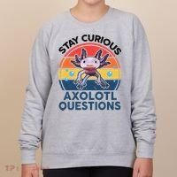Cute Stay Curious Axolotl Questions Axolotl  Women's Sweatshirt thumb 0