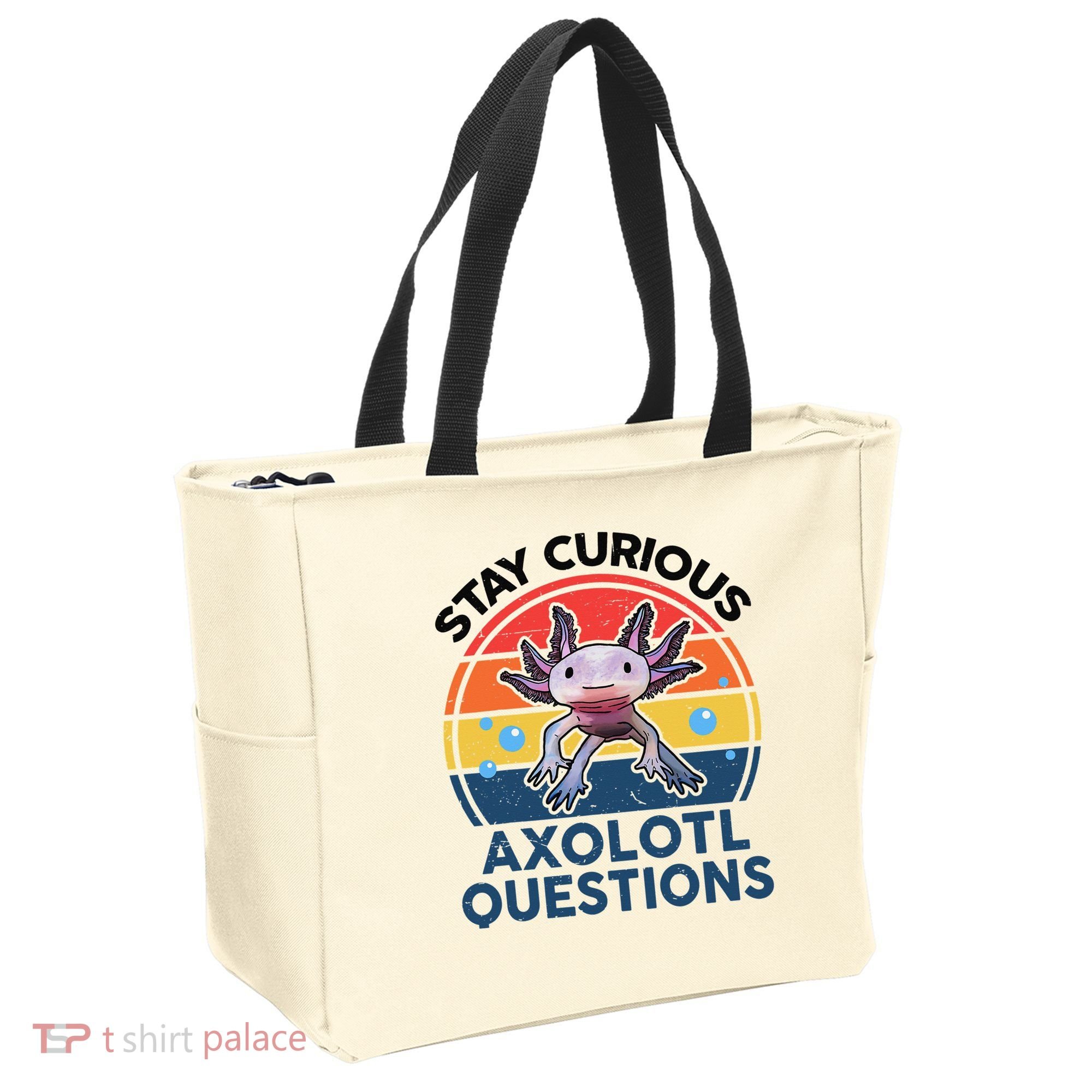 Cute Stay Curious Axolotl Questions Axolotl  Tote Bag