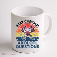 Cute Stay Curious Axolotl Questions Axolotl  Coffee Mug thumb 1