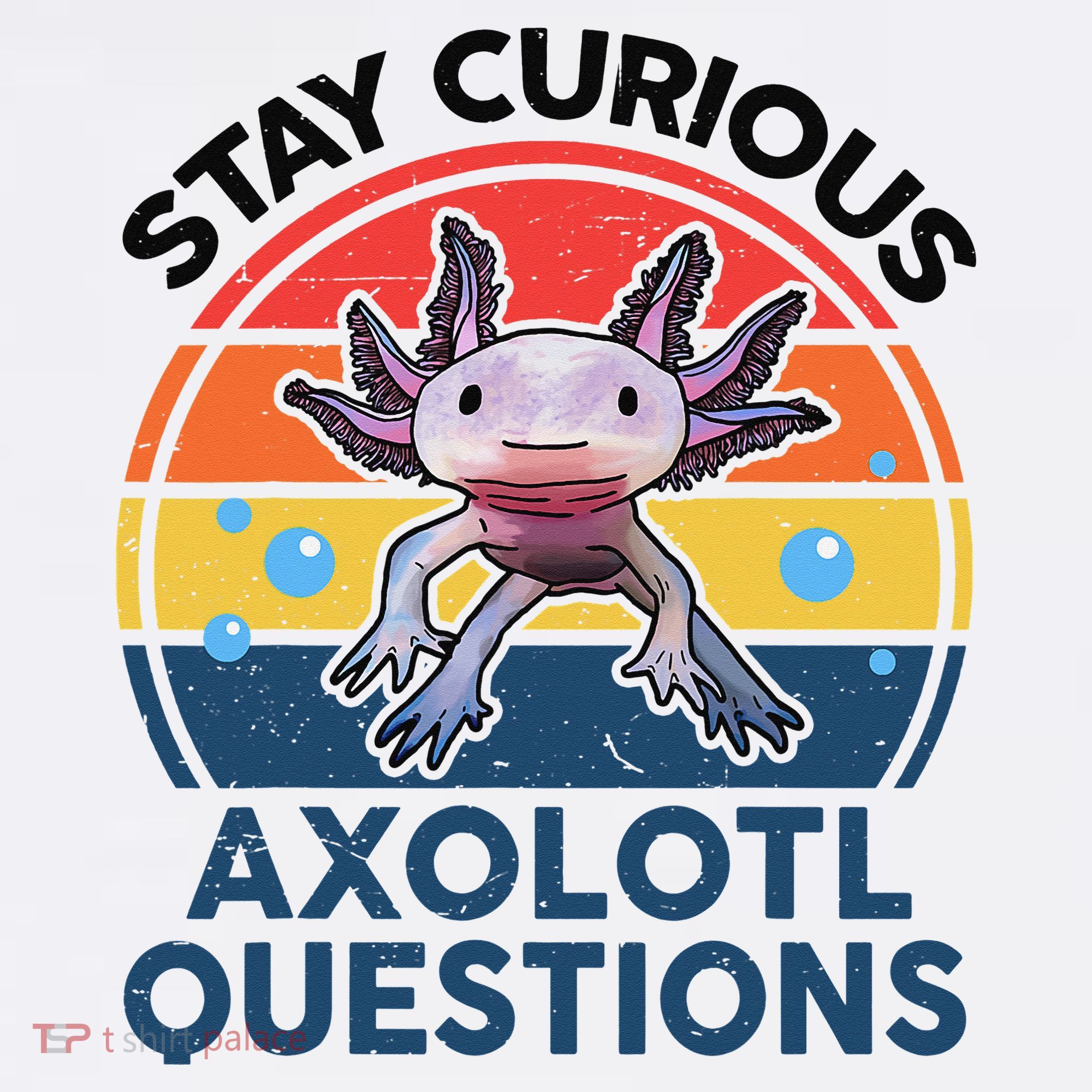 Cute Stay Curious Axolotl Questions Axolotl  Coffee Mug