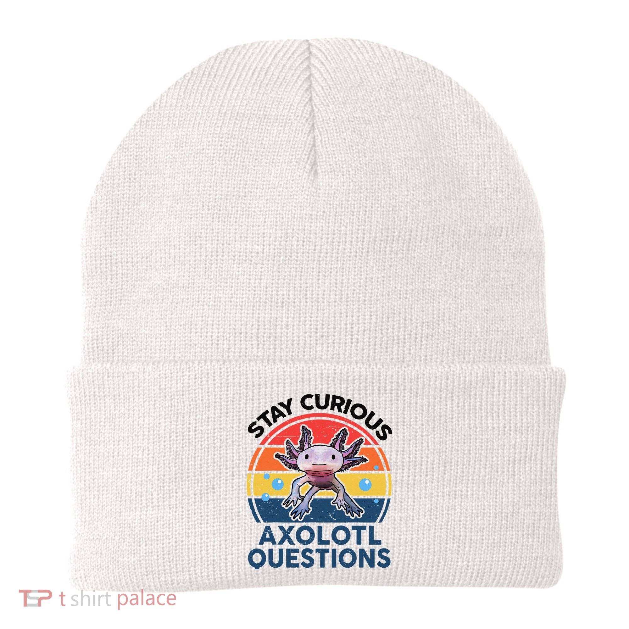 Cute Stay Curious Axolotl Questions Axolotl  Beanie