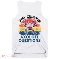 Cute Stay Curious Axolotl Questions Axolotl  Tank Top thumb 0