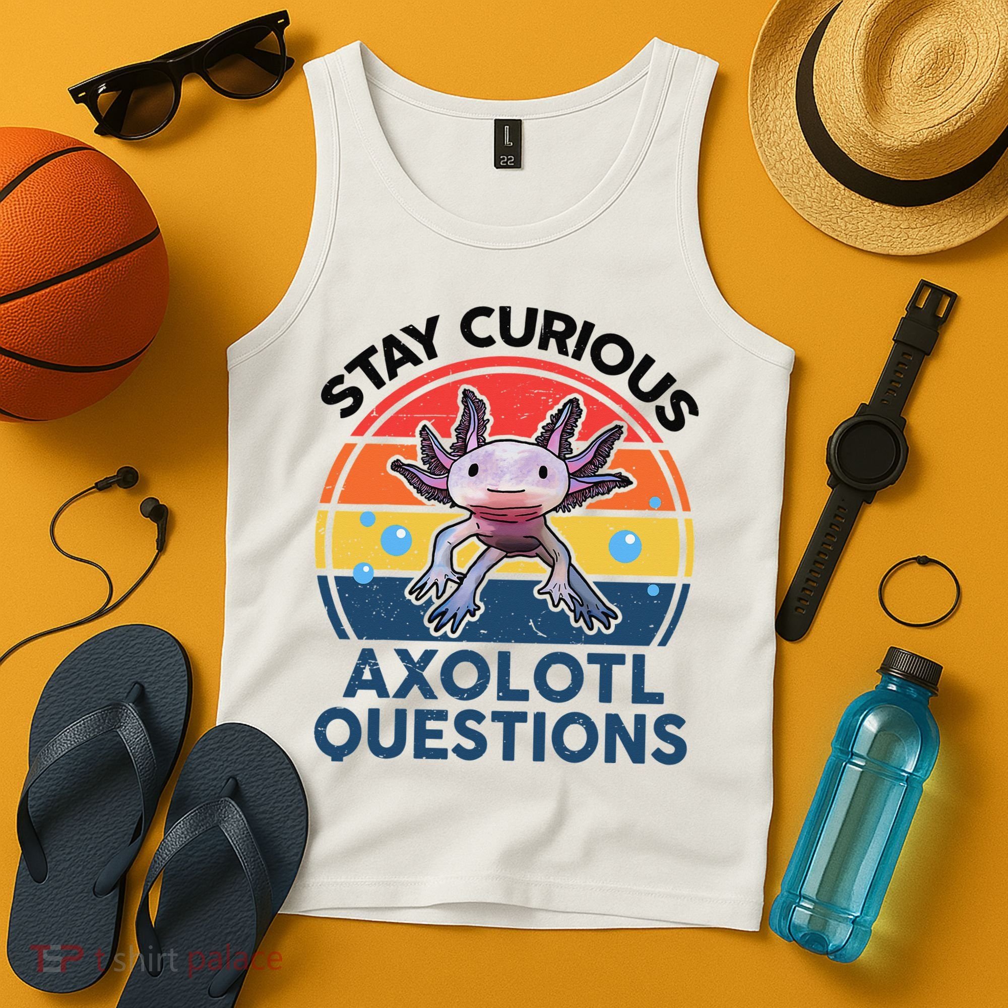 Cute Stay Curious Axolotl Questions Axolotl  Tank Top