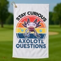Cute Stay Curious Axolotl Questions Axolotl  Golf Towel thumb 1