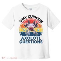 Cute Stay Curious Axolotl Questions Axolotl  Toddler T-Shirt thumb 0