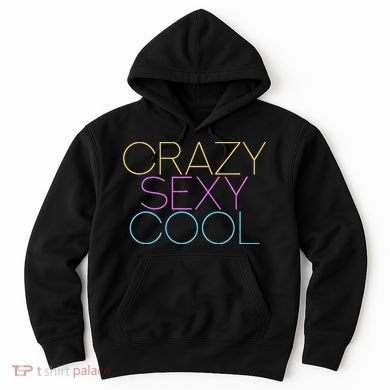 Crazy Sexy Cool Hoodie