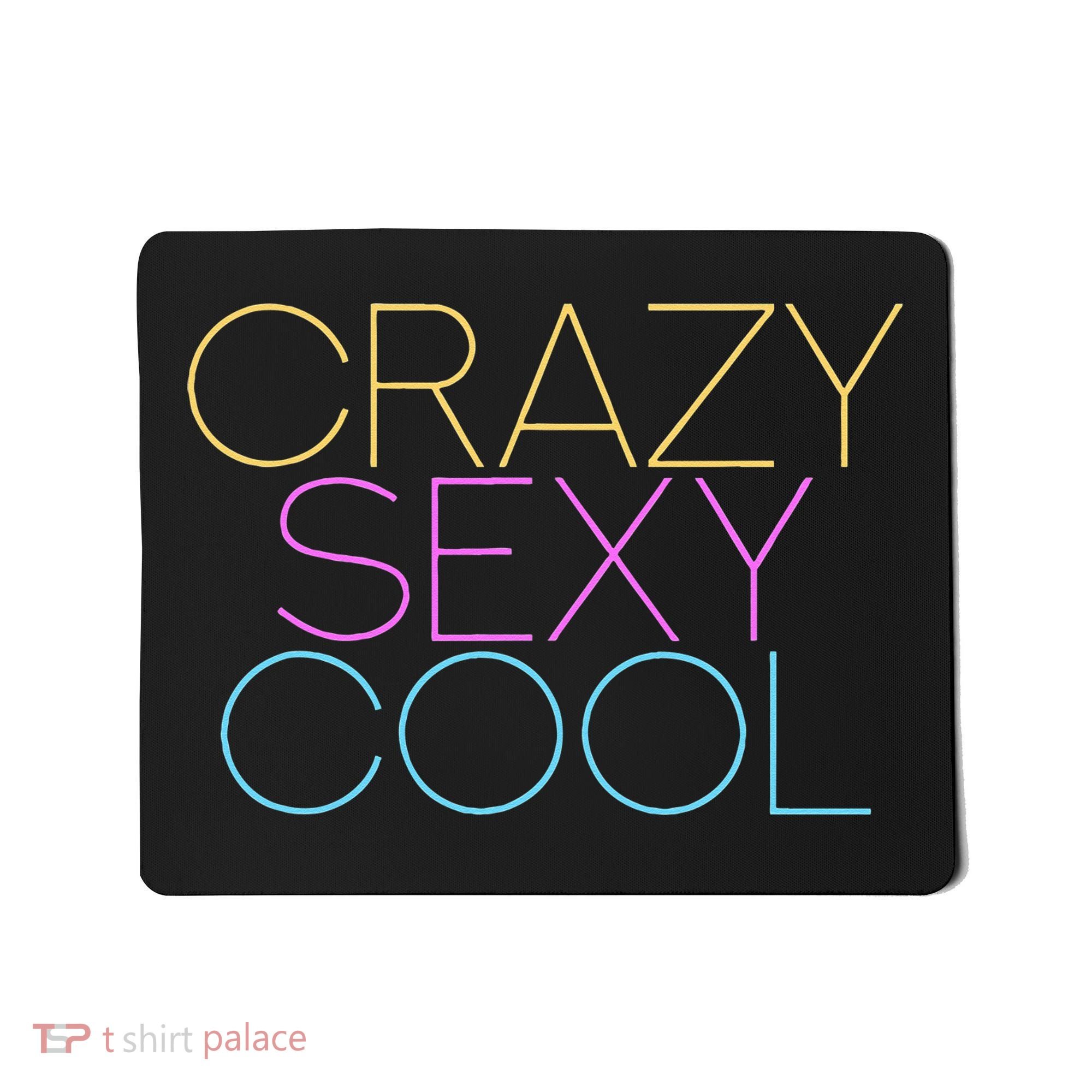 Crazy Sexy Cool Mousepad