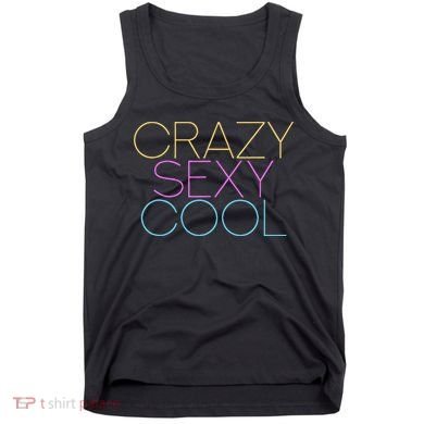 Crazy Sexy Cool Tank Top