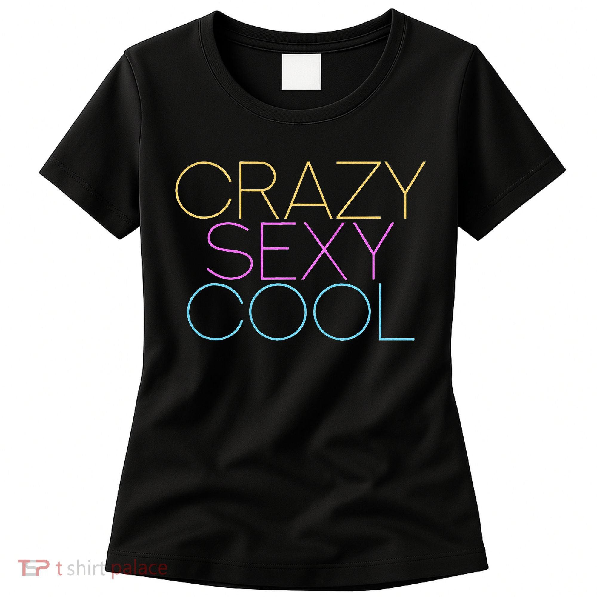 Crazy Sexy Cool Women's T-Shirt