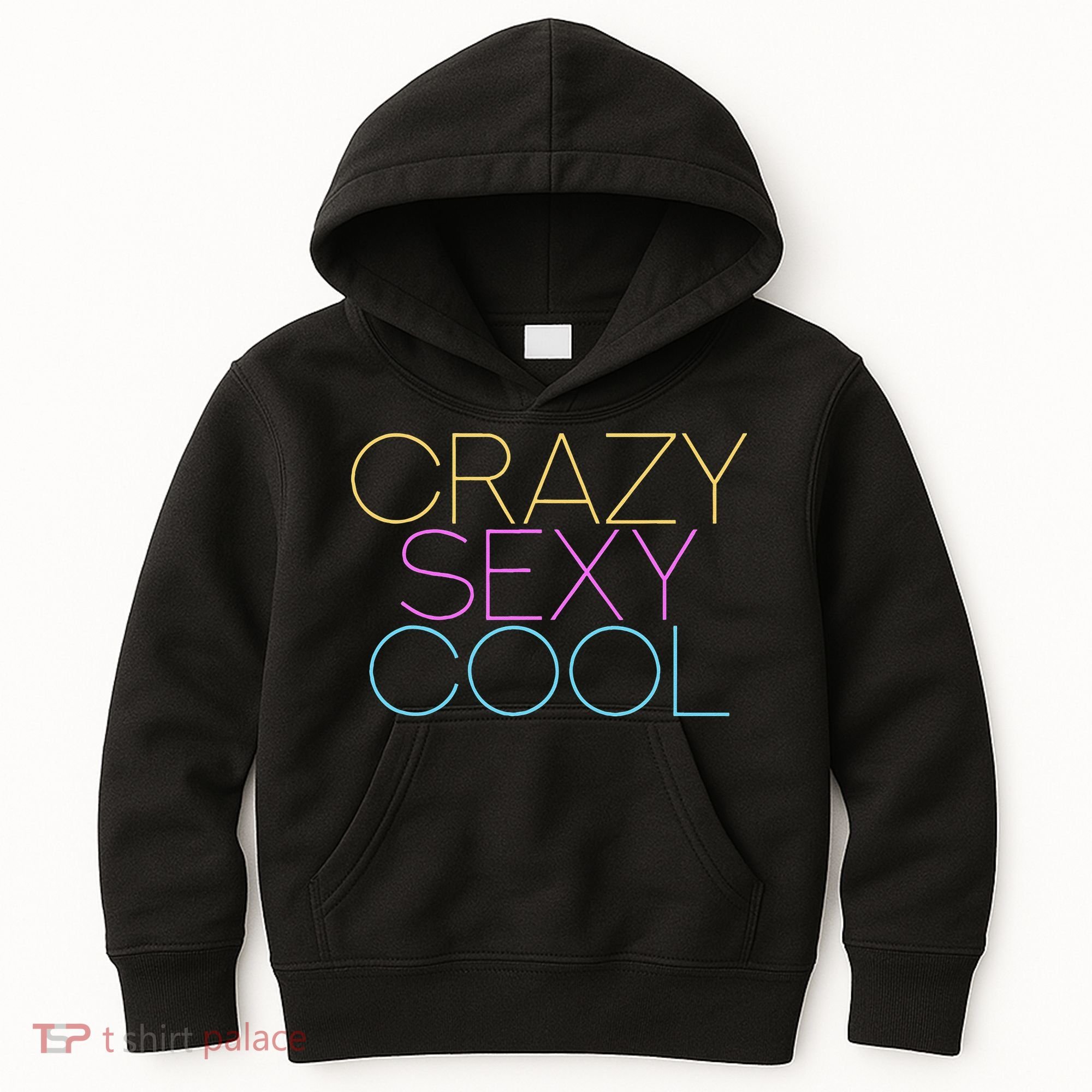 Crazy Sexy Cool Kids Hoodie