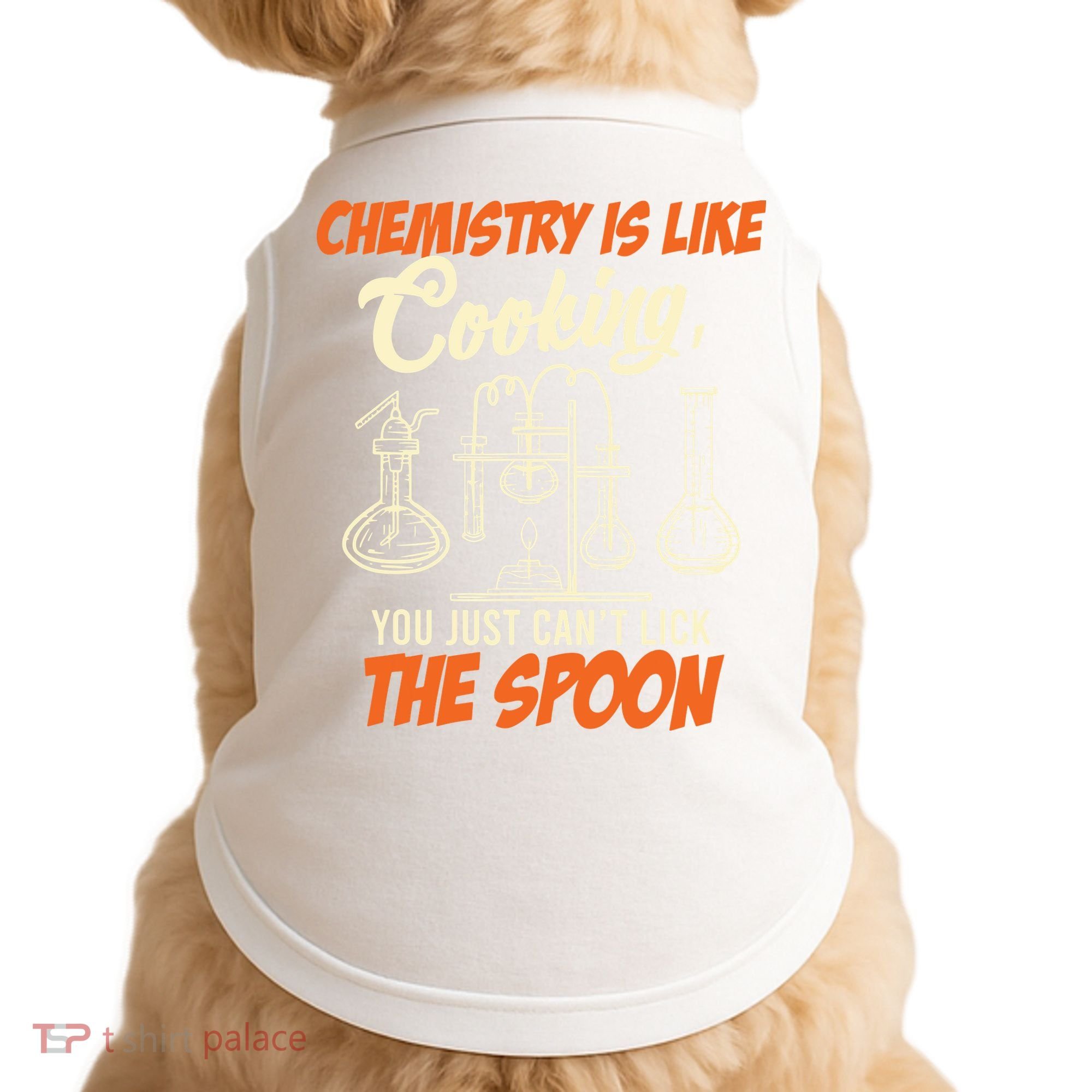 Chemistry Students Chemistry Is Like Cooking Chemist Doggie Tank
