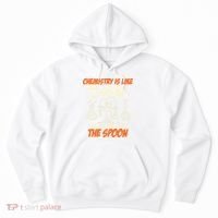 Chemistry Students Chemistry Is Like Cooking Chemist Hoodie thumb 0