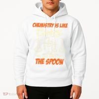 Chemistry Students Chemistry Is Like Cooking Chemist Hoodie thumb 2