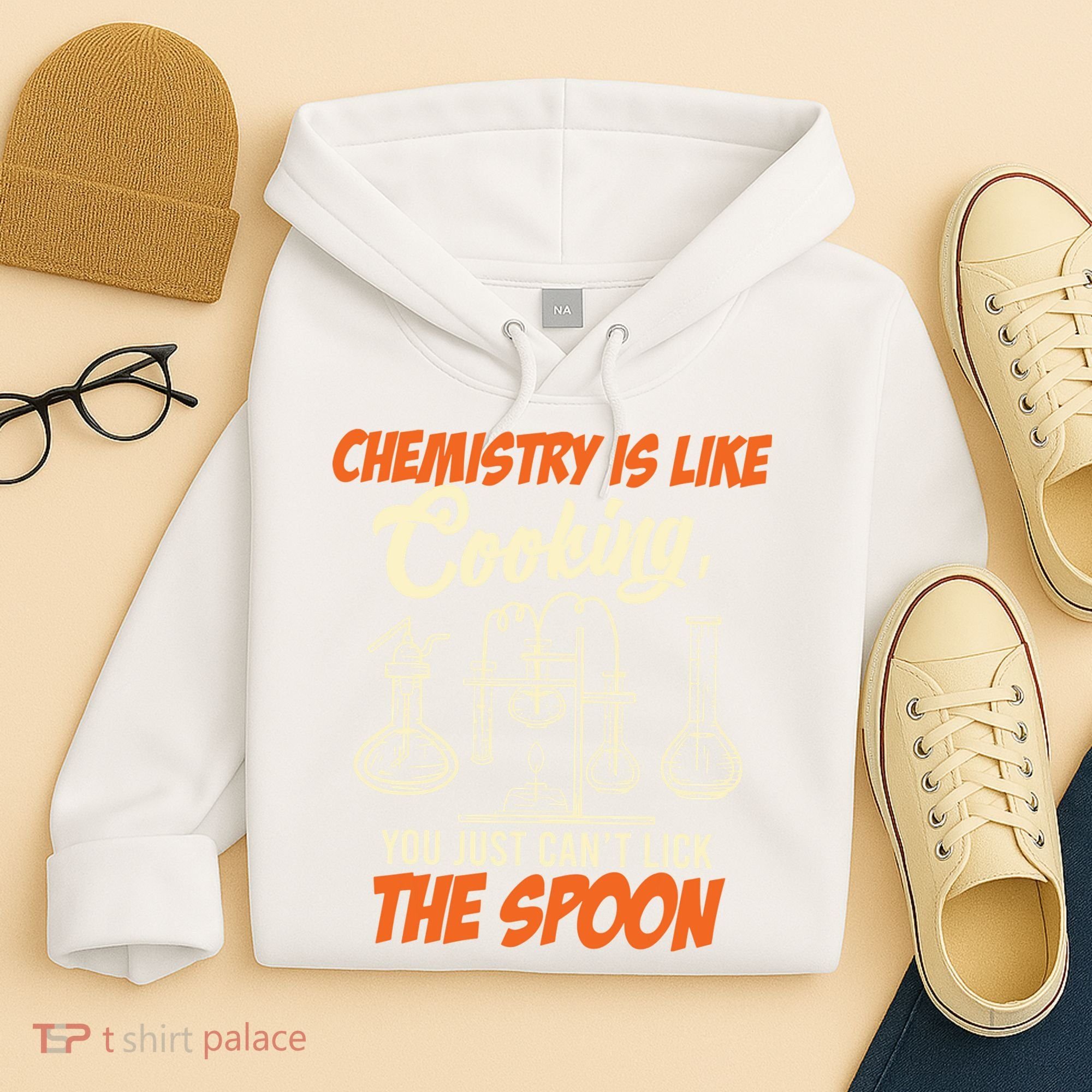 Chemistry Students Chemistry Is Like Cooking Chemist Hoodie