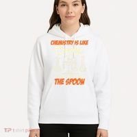 Chemistry Students Chemistry Is Like Cooking Chemist Hoodie thumb 5
