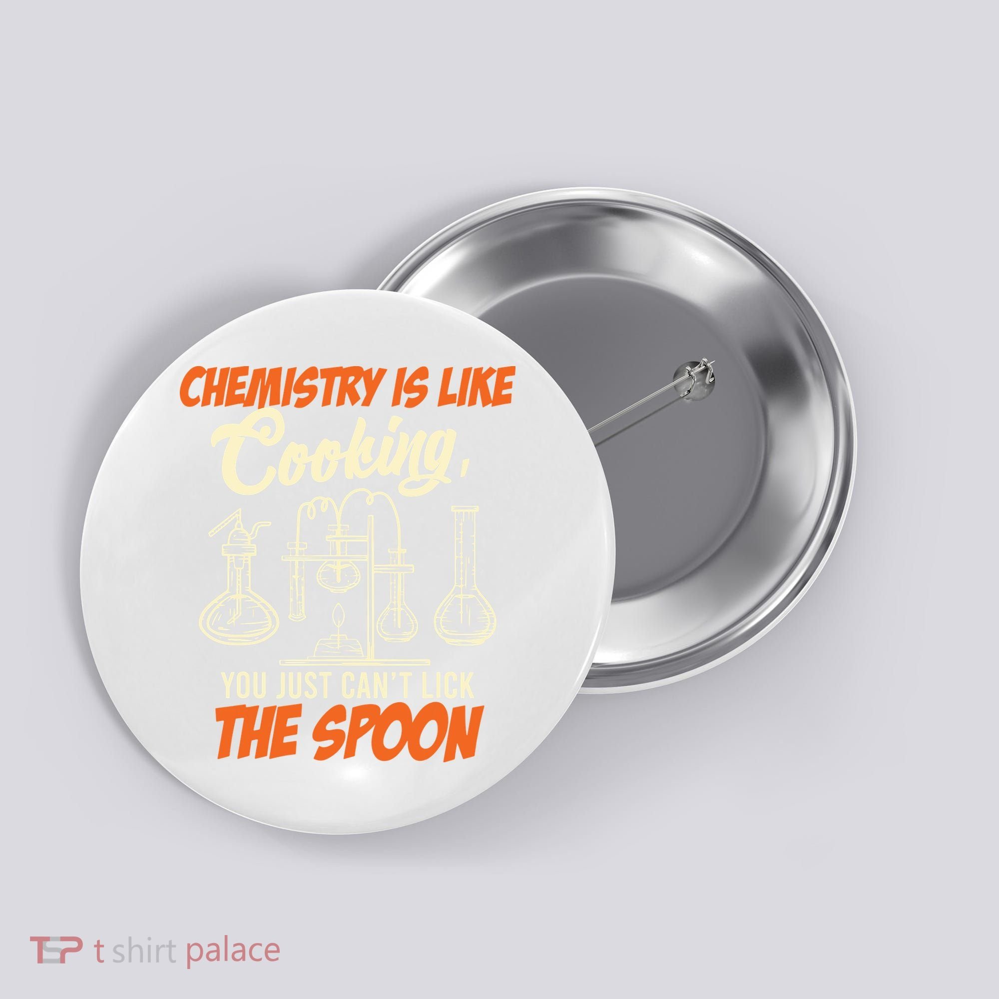 Chemistry Students Chemistry Is Like Cooking Chemist Button